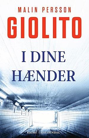 I dine hænder by Malin Persson Giolito