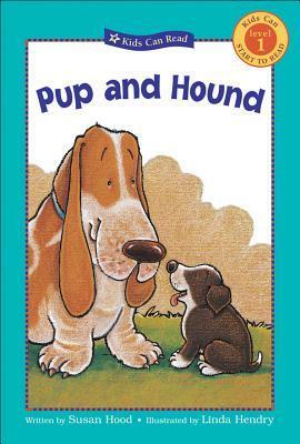 Pup and Hound by Susan Hood, Linda Hendry