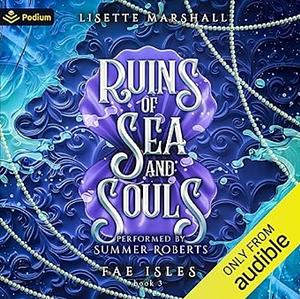 Ruins of Sea and Souls by Lisette Marshall