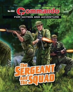 Commando #4552: The Sergeant and the Squad by Olivera, Janek Matysiak, Ferg Handley, Calum Laird