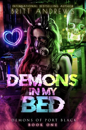 Demons In My Bed by Britt Andrews