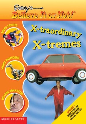 X-traordinary X-tremes by Michelle H. Nagler