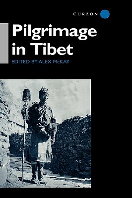 Pilgrimage in Tibet by Alex McKay