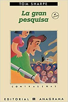 La gran pesquisa by Tom Sharpe