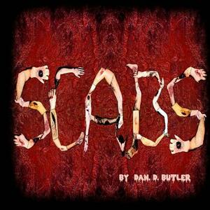 Scabs: Picking Apart The Facts by Dan Butler