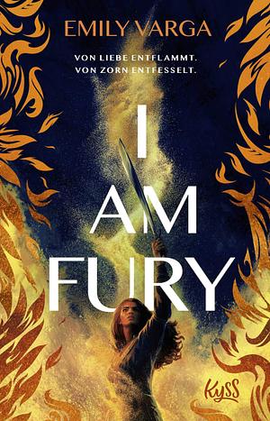 I Am Fury by Emily Varga