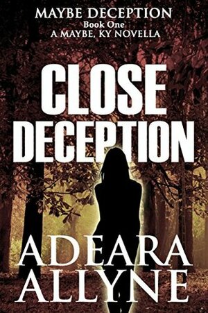 Close Deception by Adeara Allyne, Cadence Bonder