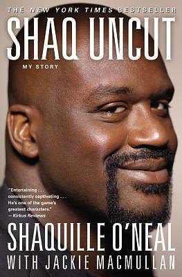 Shaq Uncut by Shaquille O'Neal, Shaquille O'Neal