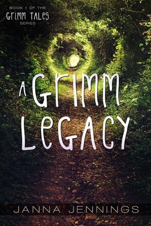 A Grimm Legacy by Janna Jennings
