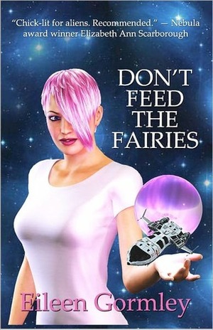 Don't Feed the Fairies by Eileen Gormley