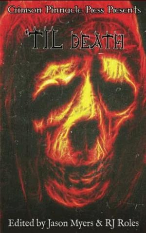 'Til Death by Jason Myers, RJ Roles