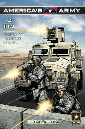 America's Army #4: Escalation by Marshall Dillion, J. Brown, M. Zachary Sherman, Scott Brooks