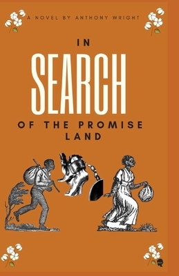 In Search of The Promise Land by Anthony Wright