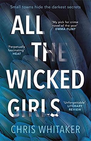 All The Wicked Girls by Chris Whitaker