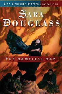 The Nameless Day by Sara Douglass