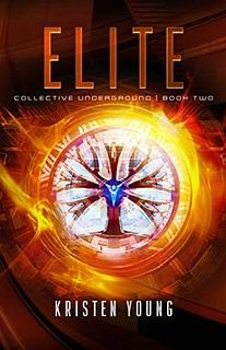 Elite: Collective Underground Series (Book Two) by Kristen Young