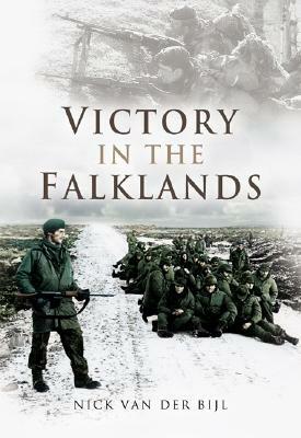 Victory in the Falklands by Nicholas Van Der Bijl