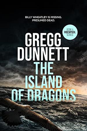 The Island of Dragons by Gregg Dunnett