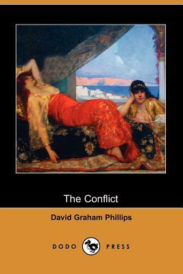 The Conflict (Dodo Press) by David Graham Phillips