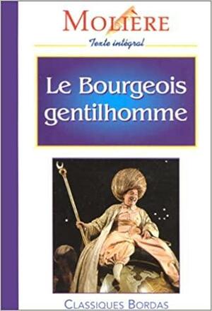 Le bourgeois gentilhomme by Molière