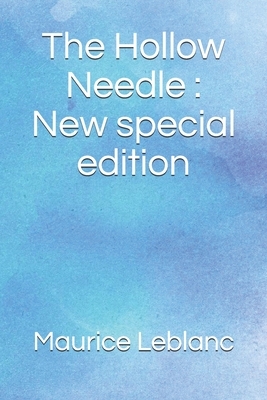 The Hollow Needle: New special edition by Maurice Leblanc