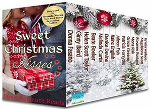 Sweet Christmas Kisses: Fourteen Sweet Christmas Romances by Kristin Wallace, Denise Devine, Grace Greene, Roxanne Rustand, Ginny Baird, Patricia Forsythe, Raine English, Magdalena Scott, Donna Fasano, Melinda Curtis, Beate Boeker, Helen Scott Taylor, Mona Risk, Aileen Fish