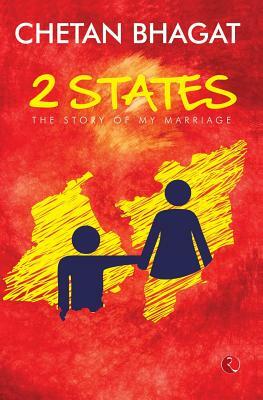 2 States: The Story of My Marriage (MOVIE TIE-IN EDITION) by Chetan Bhagat