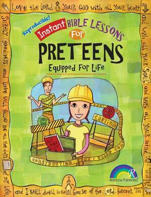 Instant Bible: Equipped for Life: Preteens by Mary J. Davis