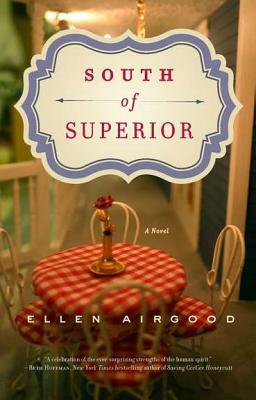 South of Superior by Ellen Airgood