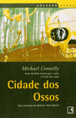 Cidade dos Ossos by Michael Connelly