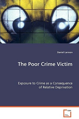 The Poor Crime Victim by Daniel Larsson