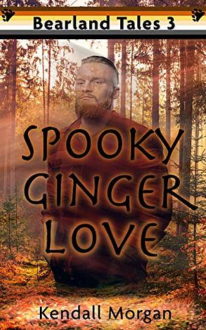 Spooky Ginger Love by Kendall Morgan