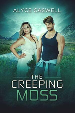 The Creeping Moss by Alyce Caswell