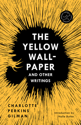 The Yellow Wallpaper and Other Stories by Charlotte Perkins Gilman
