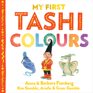 My First Tashi Colours by Anna Fienberg, Barbara Fienberg