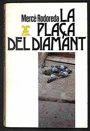 La plaça del Diamant by Mercè Rodoreda