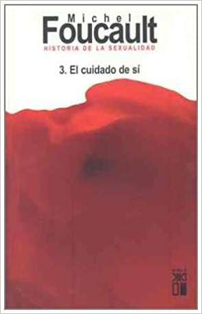 Historia de la sexualidad 3. El cuidado de sí by Michel Foucault, Fernando Álvarez-Uría, Julia Varela