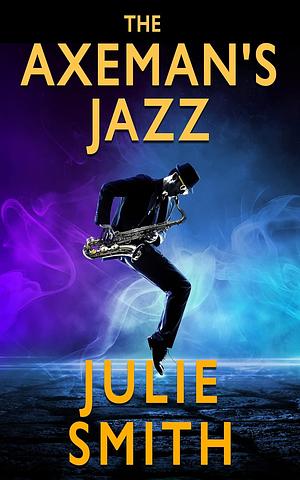 Axeman's Jazz by Julie Smith