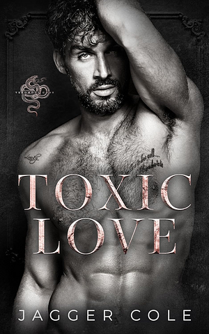 Toxic Love by Jagger Cole