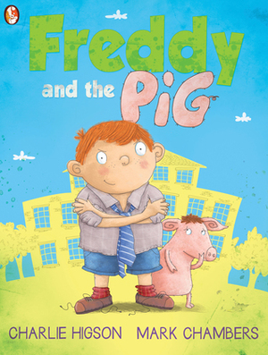 Freddy and the Pig by Mark Chambers, Charlie Higson