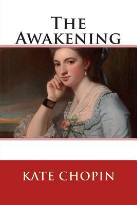 The Awakening by Kate Chopin