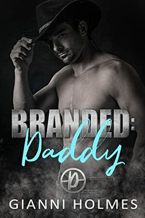 Branded: Daddy by Gianni Holmes