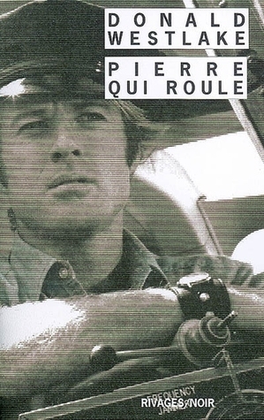 Pierre qui roule by Donald E. Westlake