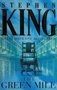 The Green Mile: A Novel in Six Parts by Stephen King