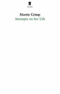 Attempts on Her Life by Martin Crimp