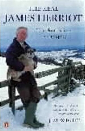 The Real James Herriot: The Authorized Biography by Jim Wight