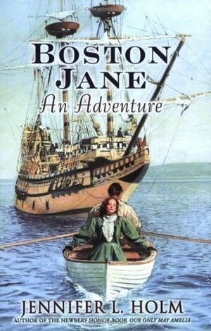 Boston Jane: An Adventure by Jennifer L. Holm