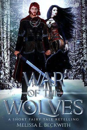 War of the Wolves by Melissa E. Beckwith