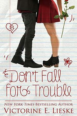 Don't Fall for Trouble by Victorine E. Lieske
