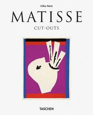 Henri Matisse: Cut-Outs by Gilles Néret